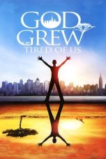 Nonton Streaming Download Drama Nonton God Grew Tired of Us 2006 Sub Indo Subtitle Indonesia