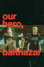 Nonton Streaming Download Drama Nonton Our Hero, Balthazar 2026 Sub Indo Subtitle Indonesia