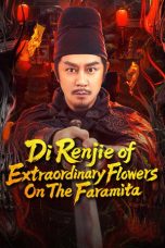 Nonton Streaming Download Drama Nonton Di Renjie of Extraordinary Flowers On The Faramita 2025 Sub Indo Subtitle Indonesia