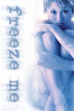 Nonton Streaming Download Drama Nonton Freeze Me 2000 Sub Indo Subtitle Indonesia
