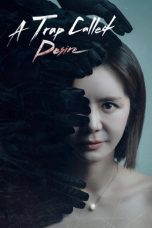 Nonton Streaming Download Drama Nonton A Trap Called Desire 2026 Sub Indo Subtitle Indonesia