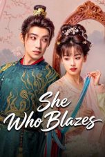 Nonton Streaming Download Drama Nonton She Who Blazes 2026 Sub Indo Subtitle Indonesia