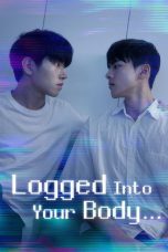 Nonton Streaming Download Drama Nonton Logged Into Your Body 2025 Sub Indo Subtitle Indonesia