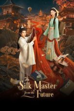 Nonton Streaming Download Drama Nonton The Silk Master from the Future 2026 Sub Indo Subtitle Indonesia