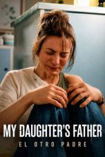 Nonton Streaming Download Drama Nonton My Daughter’s Father 2026 Sub Indo Subtitle Indonesia