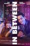 Nonton Streaming Download Drama Nonton In Between 2025 Sub Indo Subtitle Indonesia