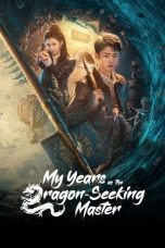 Nonton Streaming Download Drama Nonton My Years as the Dragon-Seeking Master 2026 Sub Indo Subtitle Indonesia